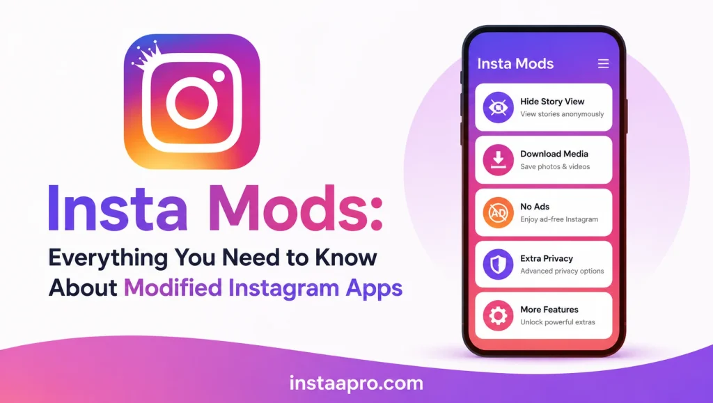 Insta Pro All things about mods