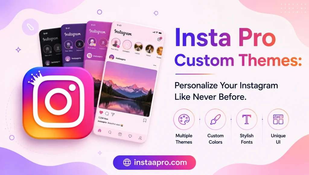 Insta pro Customization